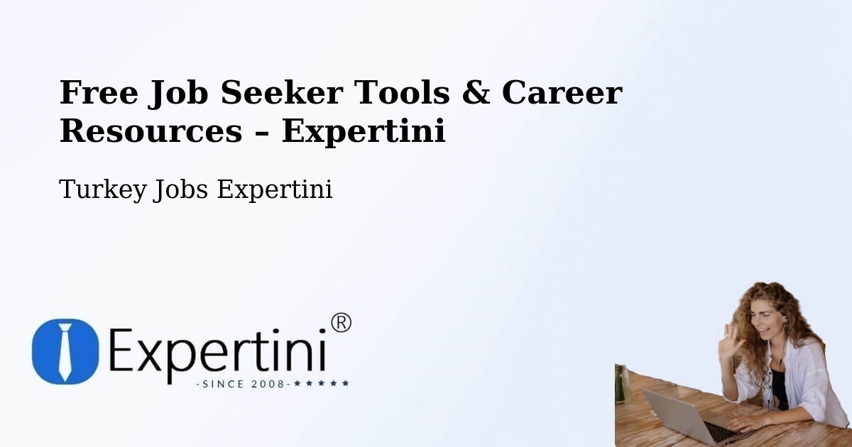 Free Job Seeker Tools & Career Resources – Kartal - Kartal, Turkey Jobs Expertini