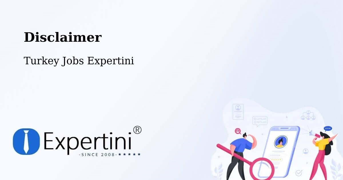 Disclaimer – Kartal - Turkey Jobs Expertini