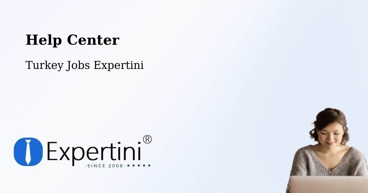 Help Center – Kartal - Turkey Jobs Expertini