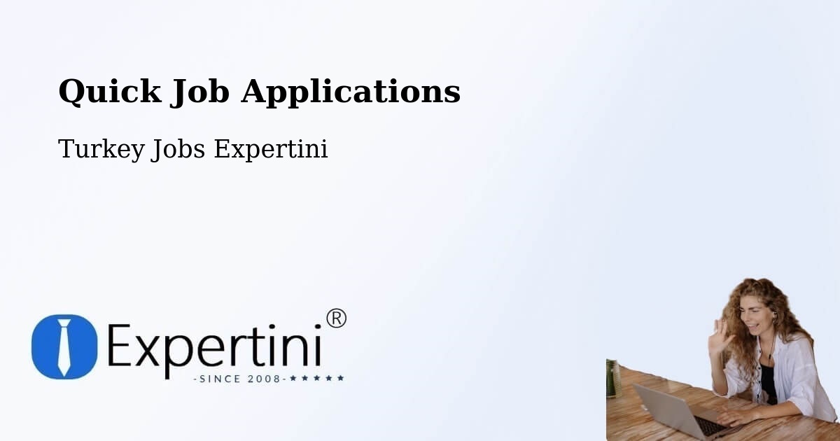 Quick Apply Feature – Kartal - Turkey Jobs Expertini