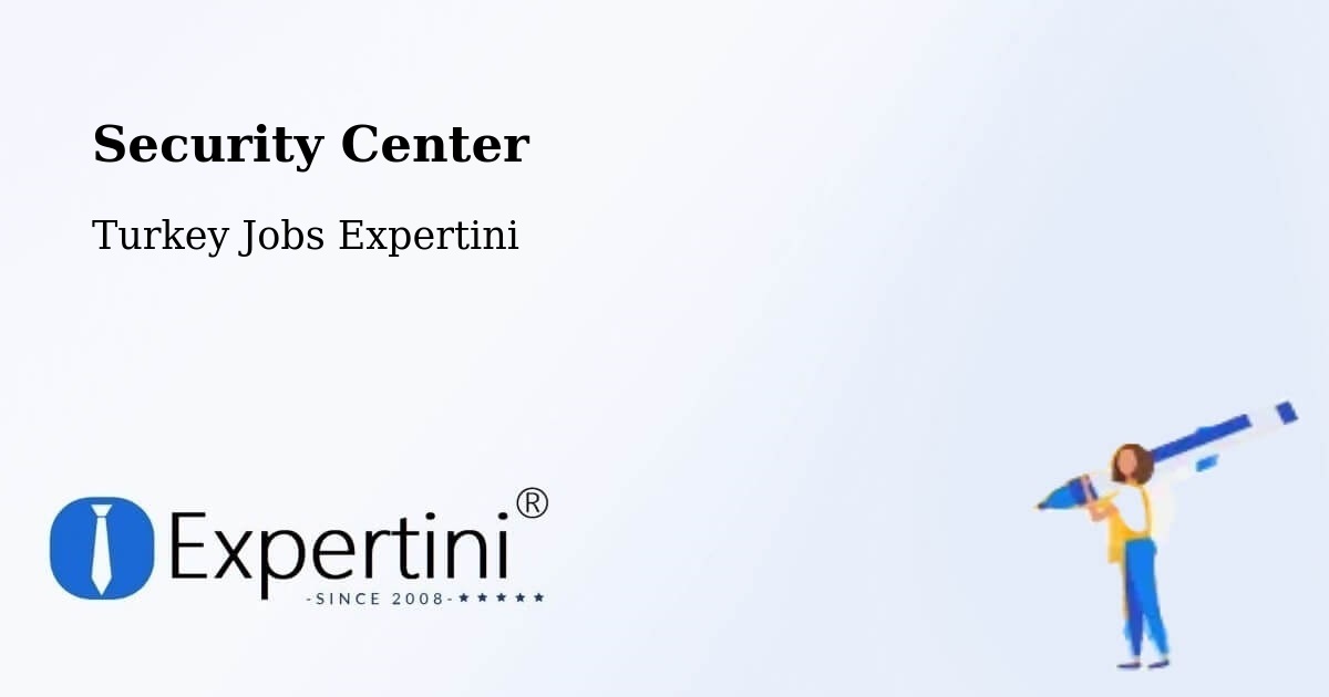 Security & Compliance – Kartal - Turkey Jobs Expertini