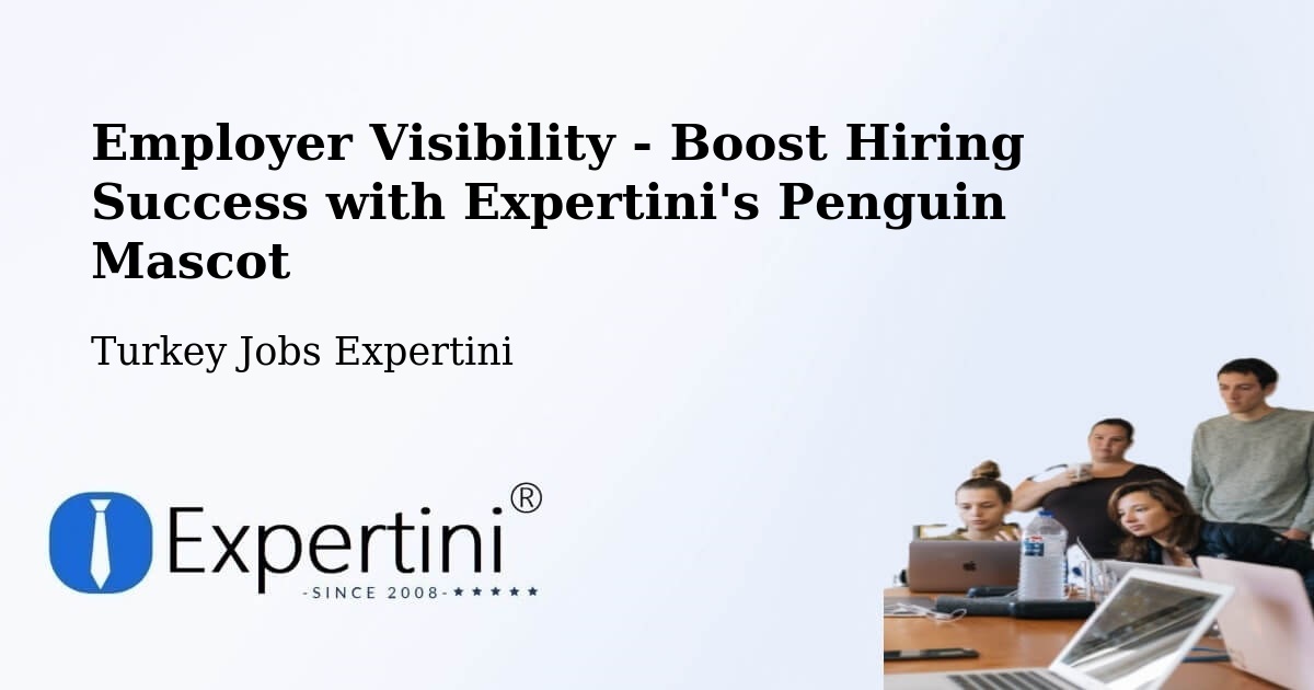 CV and Resume Visibility Optimization – Kartal - Turkey Jobs Expertini